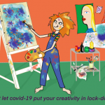 Don’t let covid-19 put your creativity in lock-down